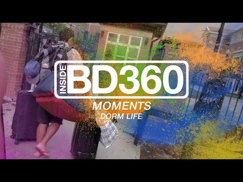 2017 BD360 Moments - Dorm Life