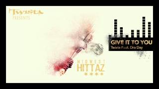 Twista "Give it to You" feat. Dra Day (Official Audio)