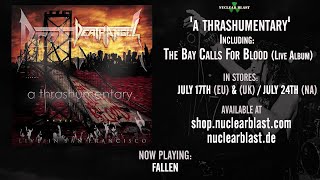 DEATH ANGEL - 'Fallen' - Live - Thrashumentary/The Bay Calls For Blood (OFFICIAL TRACK)