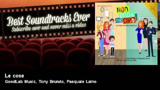 GoodLab Music,  Tony Brundo,  Pasquale Laino - Le cose - Soundtrack, TV Fiction