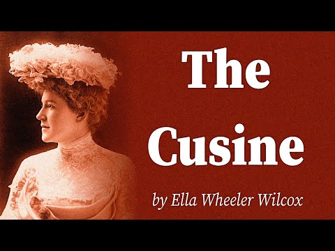 The Cusine by Ella Wheeler Wilcox