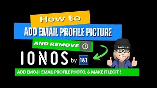 IONOS Email Profile Image, Add an Emoji, Remove the Question Mark, and Add Your Image to be Legit