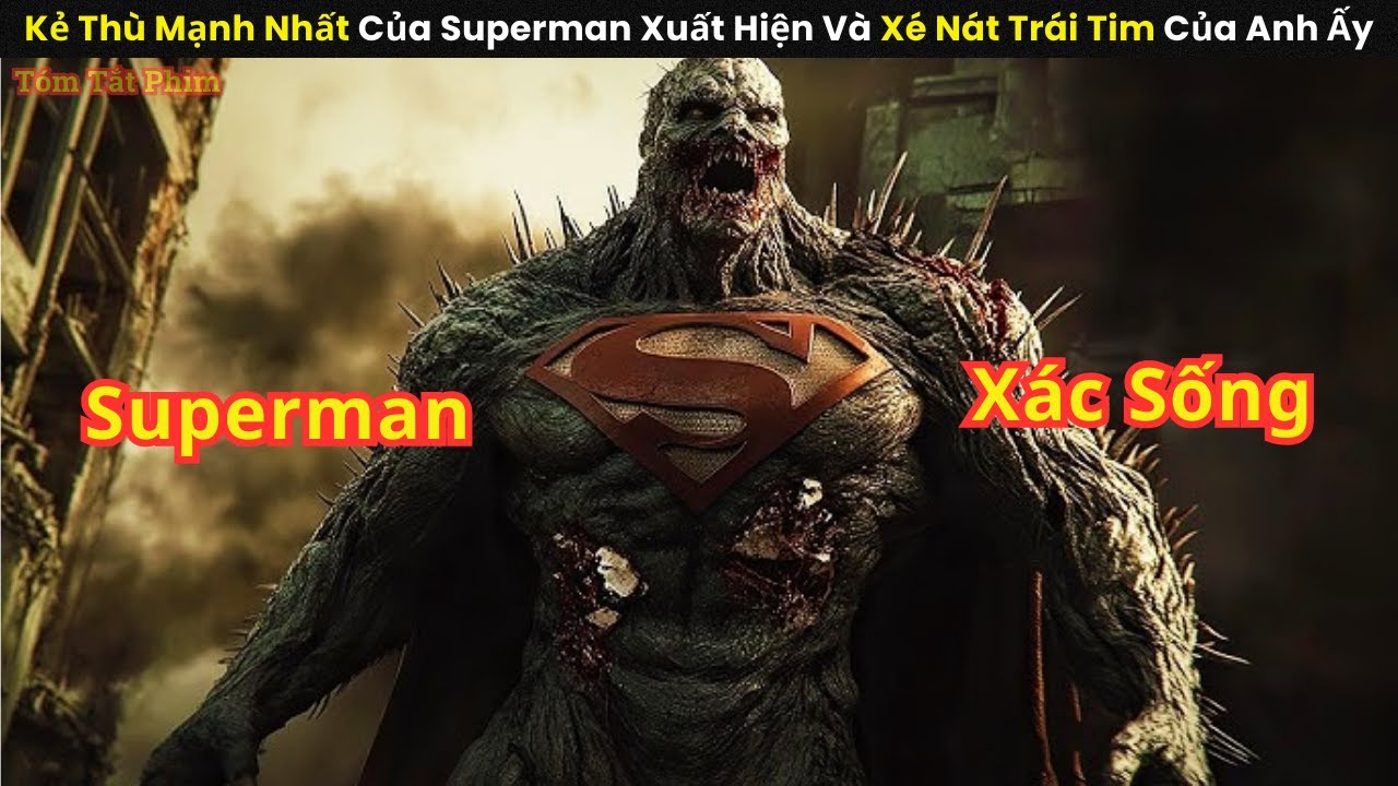 [Review Phim] Kẻ Thù Mạnh Nhất Của Superman Xuất Hiện Và Xé Nát Trái Tim Của Anh Ấy