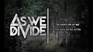 As We Divide - The Nights We Let go