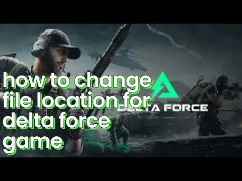 how to change delta force file location (not clickbait)