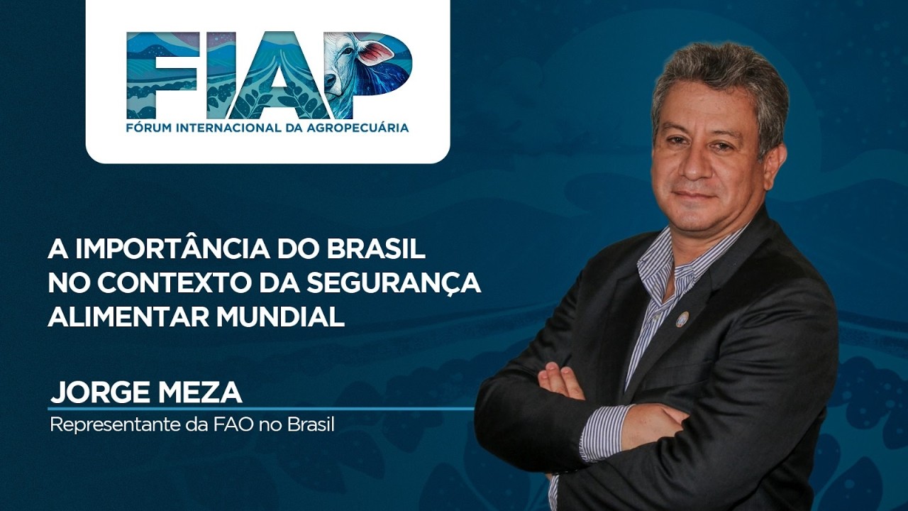 A importância do Brasil no contexto da segurança alimentar mundial - Jorge Meza | Fiap 2026