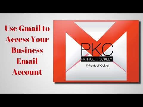 Use Gmail to Access Your Business Email Account