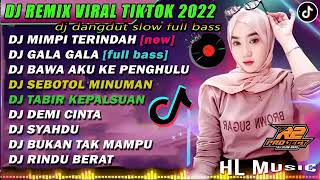 Download lagu DJ REMIX DANGDUT HITS 💃 DJ MIMPI TERINDAH DJ GALA GALA TIKTOK VIRAL❤️ mp3 Download lagu DJ REMIX DANGDUT HITS 💃 DJ MIMPI TERINDAH DJ GALA GALA TIKTOK VIRAL❤️ mp3