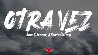 Zion &amp; Lennox, J Balvin - Otra vez (Letras)