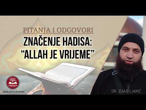 Značenje hadisa: "Allah je vrijeme" - dr. Zijad Ljakić