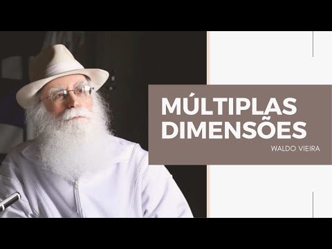 Múltiplas Dimensões -- Waldo Vieira (Projeciologia)