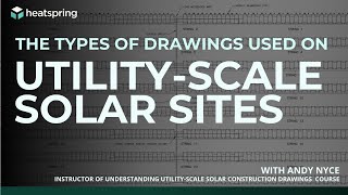 The Types of Drawings Used on Utility-Scale Solar Sites