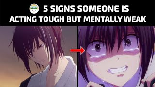 Signs Someone's NOT Mentally Strong, Just Acting Tough