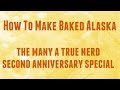 How To Make Baked Alaska - The Many A True Nerd ...