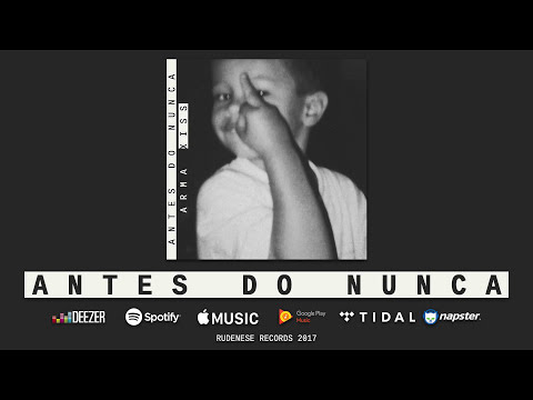 Arma Xiss - Antes do Nunca (2017) Mixtape Completa
