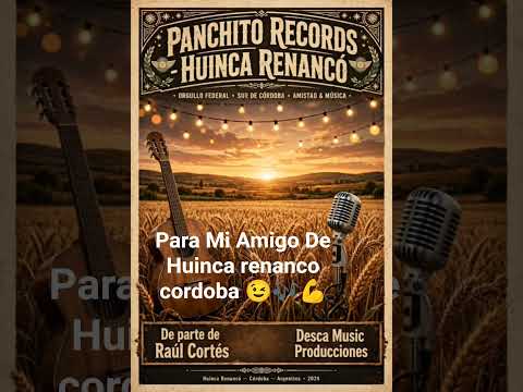 Para Mi Amigo De Huinca renanco cordoba 😉🎶😝