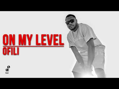 Ofili - On my Level (Official Audio Release)