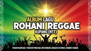 Download lagu Album Lagu Rohani Reggae | Bahasa Kupang NTT - New Release | Video & Lirik Full mp3 Download lagu Album Lagu Rohani Reggae | Bahasa Kupang NTT - New Release | Video & Lirik Full mp3