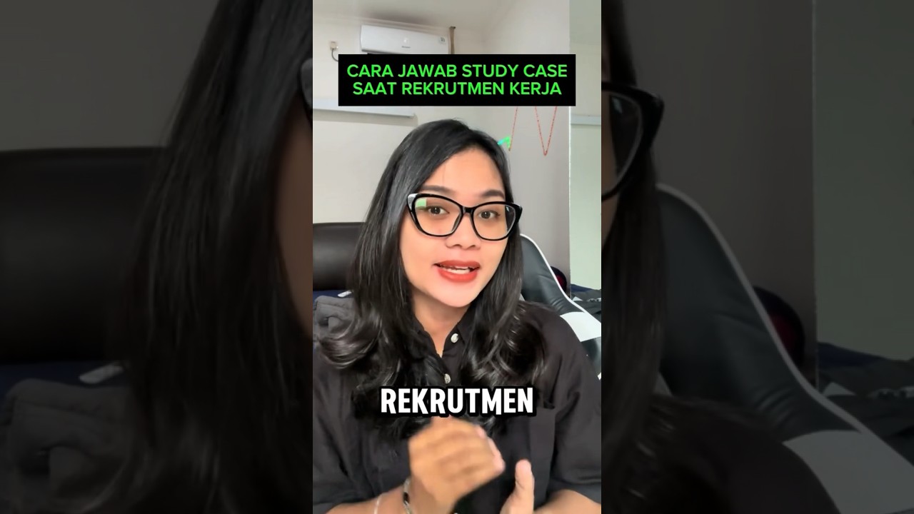 Cara Jawab Study Case saat Rekrutmen Kerja Pt.1 #serunyabelajar #tipskerjaberlin