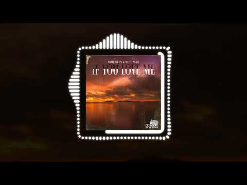 Paul Keen & Blue Man - If You Love Me (Official Audio) | #ElectroPop