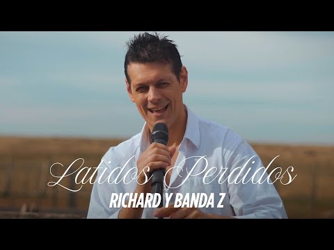 Richard y Banda Z - Latidos Perdidos (Video Oficial)