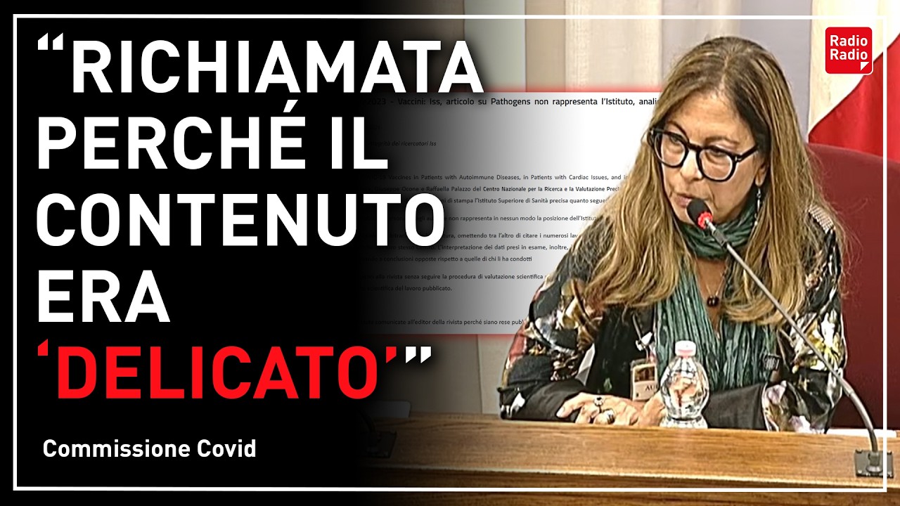 "IO RICHIAMATA DALL'ISS PER UNO STUDIO 'DELICATO' SUGLI EFFETTI AVVERSI" ▷ L'AUDIZIONE IN COMM.COVID