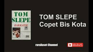 Download lagu TOM SLEPE - COPET BIS KOTA (1981) mp3 Download lagu TOM SLEPE - COPET BIS KOTA (1981) mp3