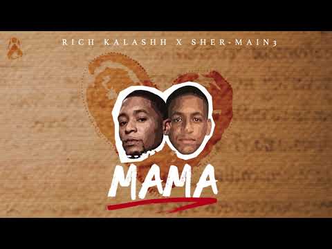 Rich Kalashh - Mama Ft. Sher_Main3 (Prod. Palenko)💞[Official Audio]