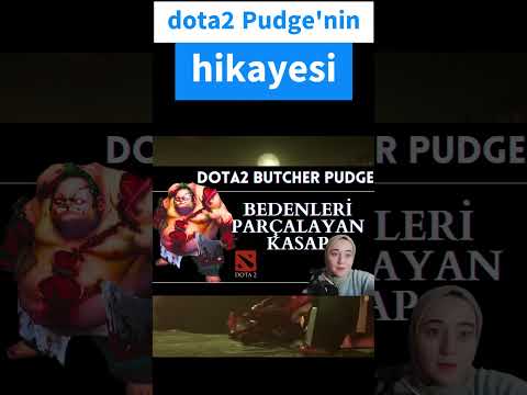 Dota2 Herolarında Pudge hayat hikayesi, dota2 herolar #pudge epik hikayesi #leagueoflegends