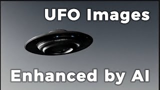 Original UFO Photos Transformed by AI into Videos. Part 4