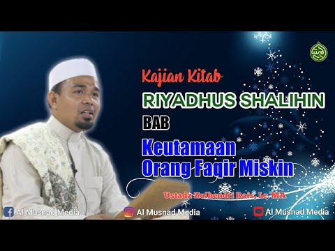 Kajian Kitab Riyadhus Shalihin BAB Keutamaan Kelemahan - Ustadz Zulhendri Rais, Lc. MA