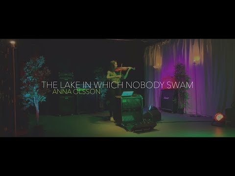 Anna Olsson - The Lake in which Nobody Swam [HD Live Video]