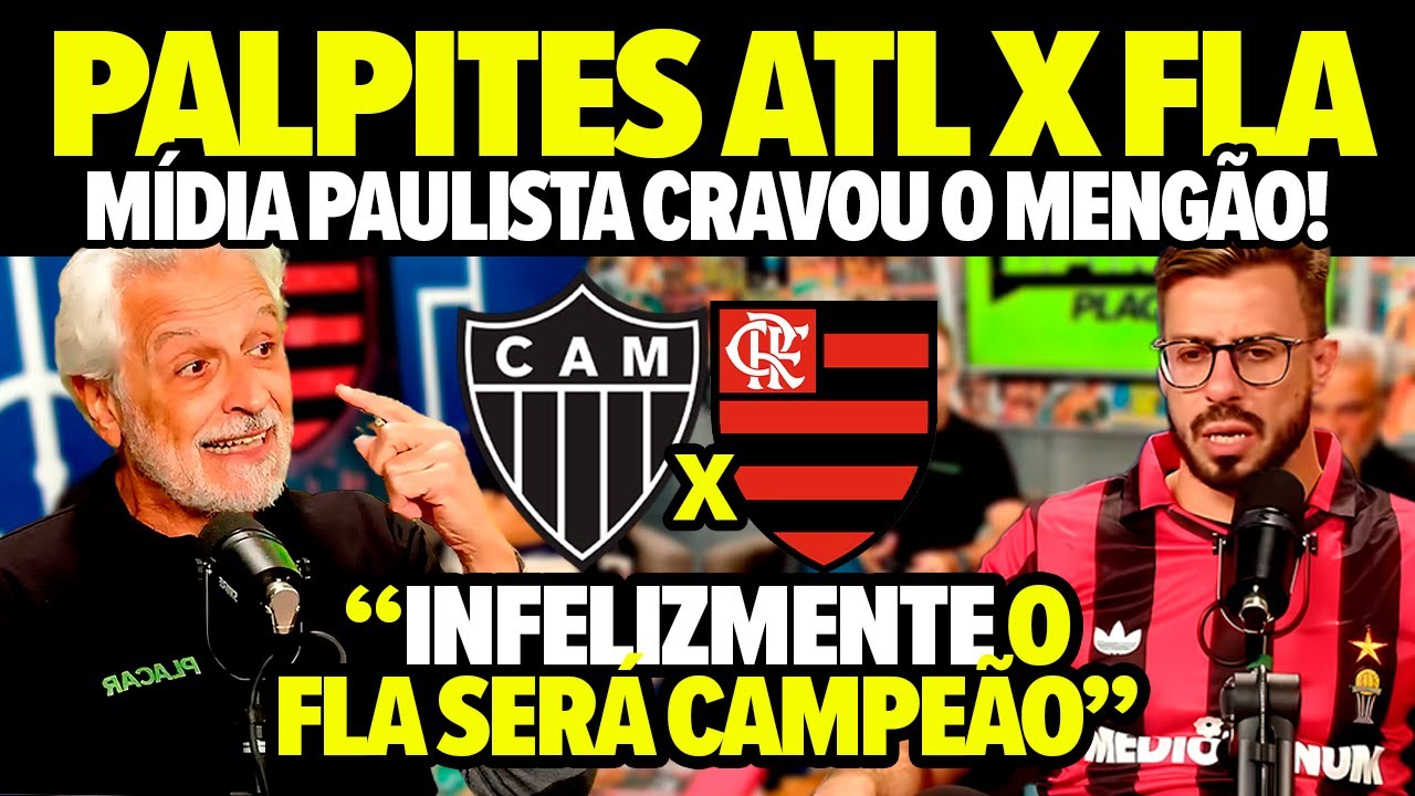 PALPITES ATLÉTICO-MG X FLAMENGO! Mídia Paulista SURTA e CRAVA MENGÃO CAMPEÃO da Copa do Brasil