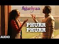 Exclusive Phurr Phurr Full Audio Song Jigariyaa T SERIES