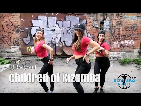 Dj Bodysoul - Children of Kizomba | Kizomba Music Video | Lady Styling Mix