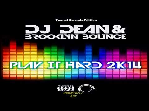 DJ Dean & Brooklyn Bounce - Play It Hard 2K14 (Hamburg Rulez Remix)