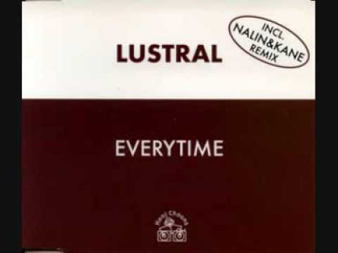 Lustral - Everytime (Nalin & Kane Remix) [1997]