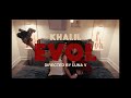 Khalil - EVOL (Official Video)