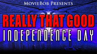 Really That Good: INDEPENDENCE DAY