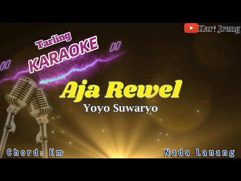Aja Rewel Yoyo Suwaryo Karaoke Tarling Nada Lanang