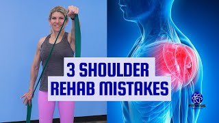3 Big Mistakes With Shoulder Rehab You Need To Avoid!