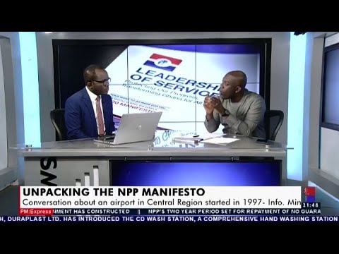 Unpacking the NPP Manifesto with Information Minister Kojo Oppong Nkrumah - PM Express (24-8-20)