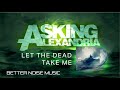 Asking Alexandria - Let the Dead Take Me Video