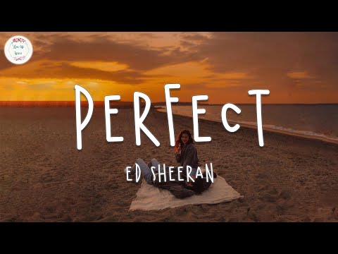 Ed Sheeran - Perfect (Lyric Video)