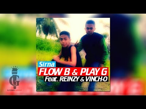 FLOW B & PLAY G Feat. REINZY & VINCH-O - Sirna [Official Audio]