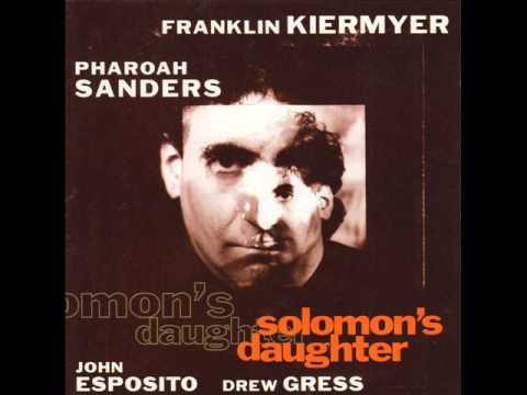 Franklin Kiermyer Qt.  feat. Pharoah Sanders 'Three Jewels'