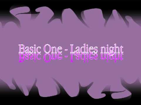 Basic One - Ladies night