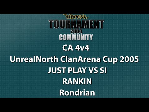 UT2004 CA 4v4 - UnrealNorth ClanArena Cup 2005 - JustPlay vs si - Rankin - Rondrian
