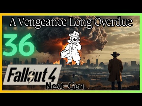 Let’s do this for Nick and Jenny! ☢️ Fallout 4 2024 (Pt. 36) ☢️ Modded ☢️ No Commentary
