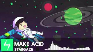 Make Acid - Stargaze